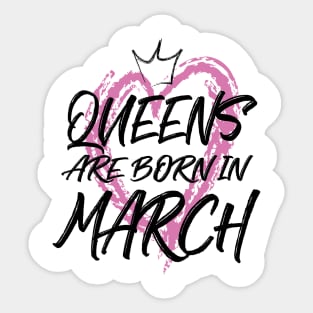 Queens are born in March Sticker